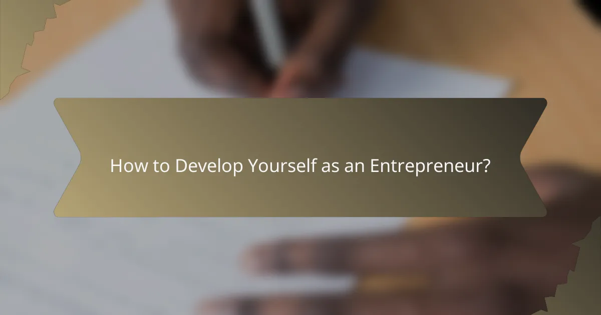 How to Develop Yourself as an Entrepreneur?