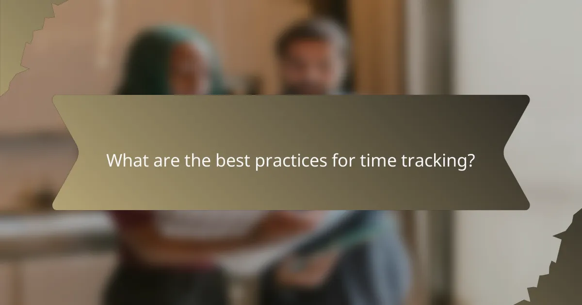 What are the best practices for time tracking?